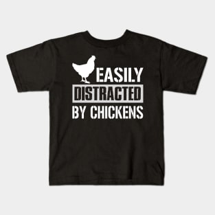 Easily Distracted By Chickens Kids T-Shirt